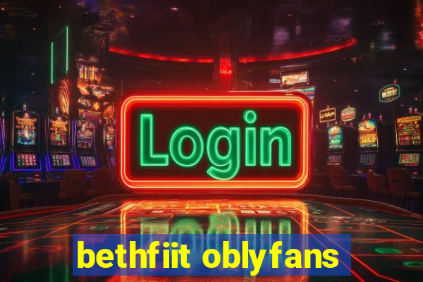 bethfiit oblyfans