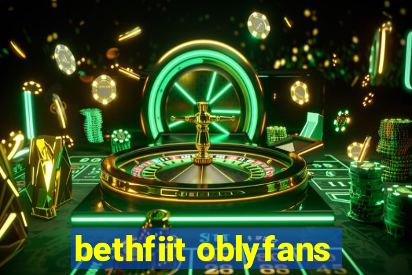 bethfiit oblyfans