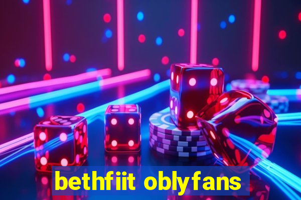 bethfiit oblyfans