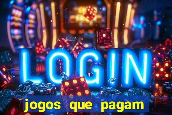 jogos que pagam dinheiro de verdade via pix