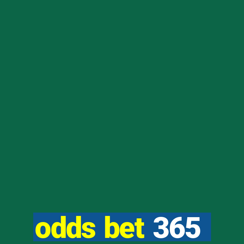 odds bet 365