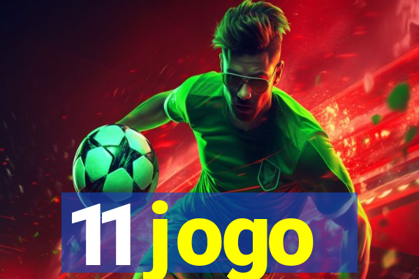 11 jogo