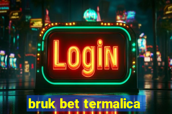 bruk bet termalica