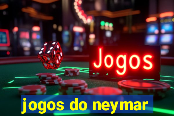 jogos do neymar