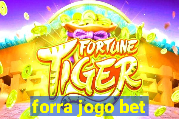 forra jogo bet