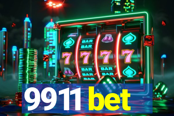 9911 bet