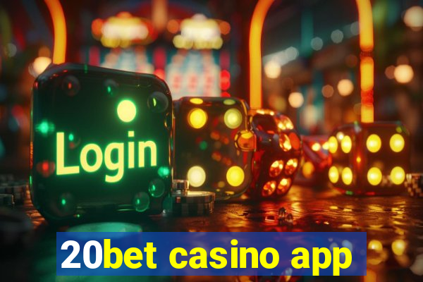 20bet casino app