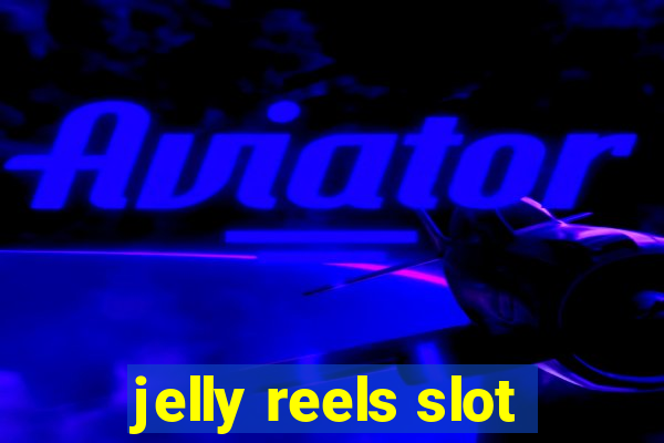 jelly reels slot