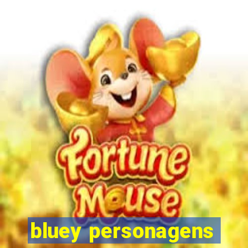 bluey personagens