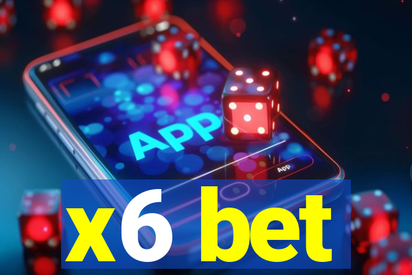 x6 bet