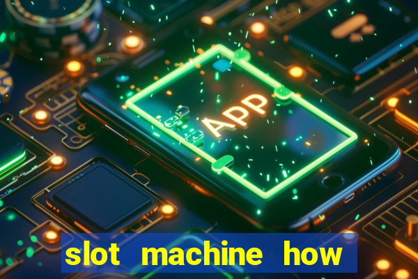 slot machine how to win