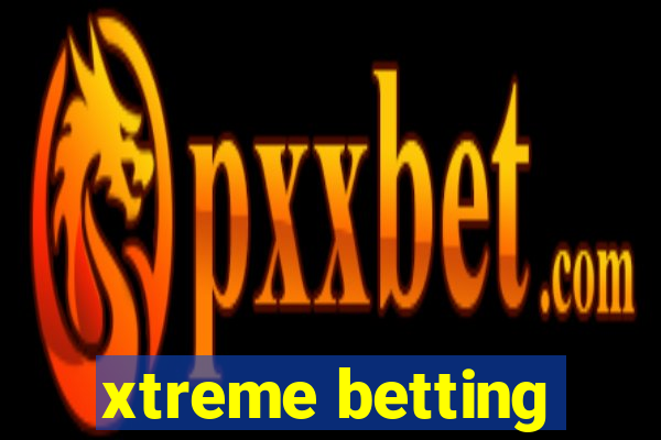 xtreme betting