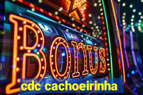 cdc cachoeirinha