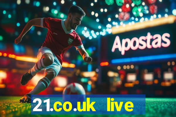 21.co.uk live casino bonus