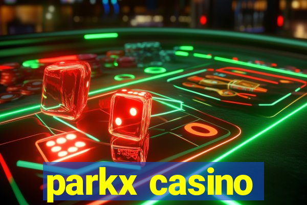 parkx casino