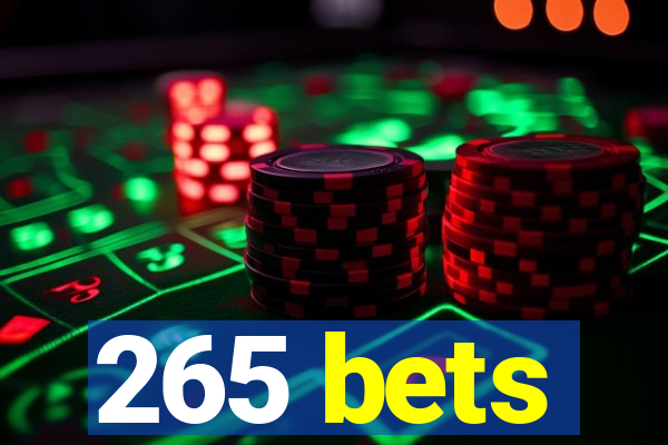 265 bets