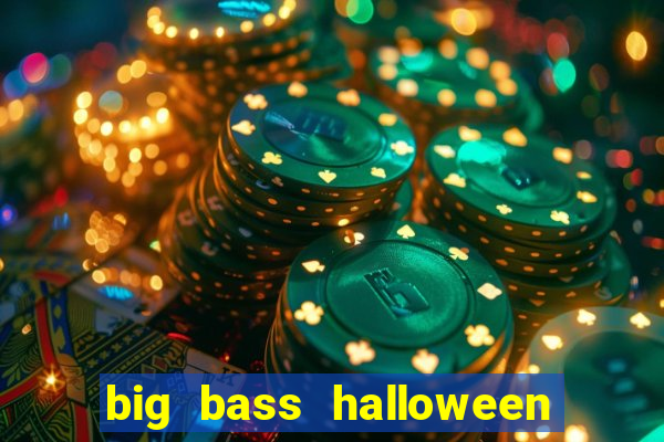 big bass halloween demo slot