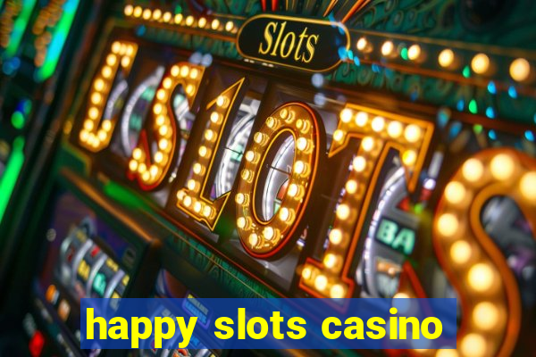 happy slots casino