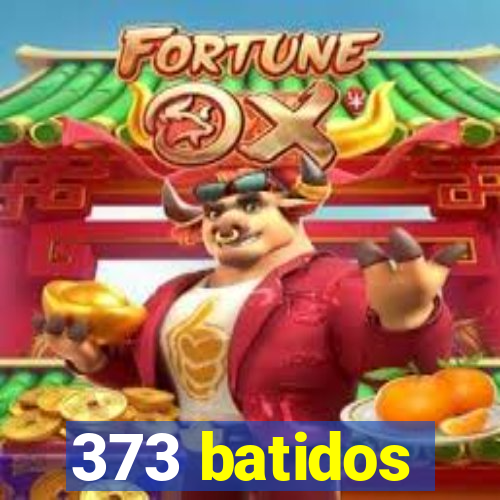 373 batidos