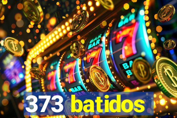 373 batidos