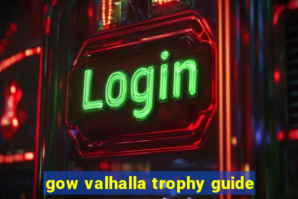 gow valhalla trophy guide