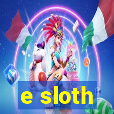 e sloth