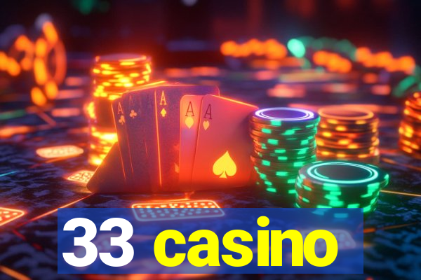 33 casino