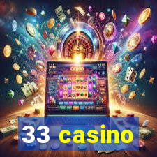 33 casino