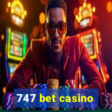 747 bet casino