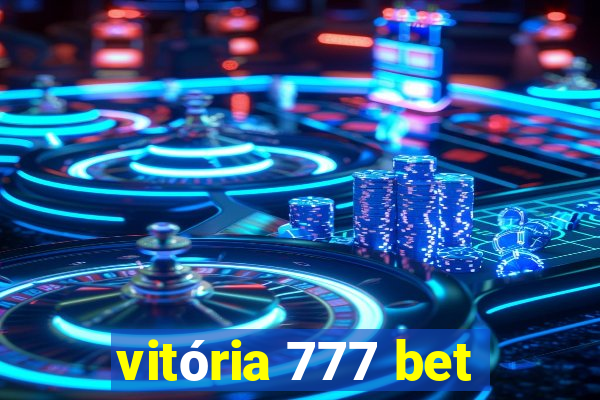 vitória 777 bet