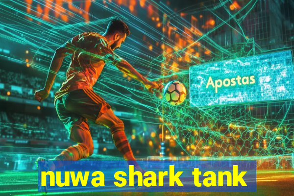 nuwa shark tank