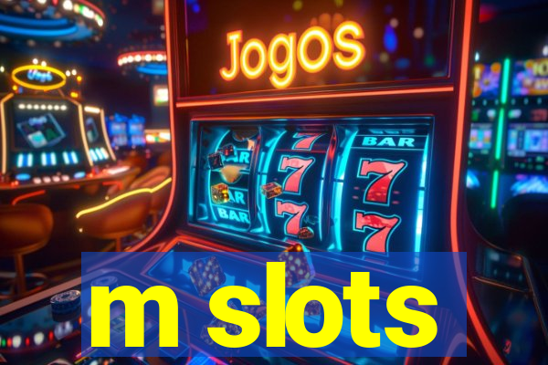 m slots