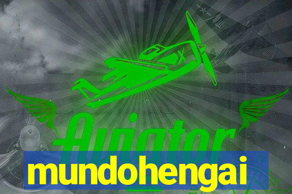 mundohengai