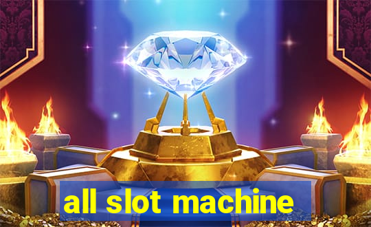 all slot machine