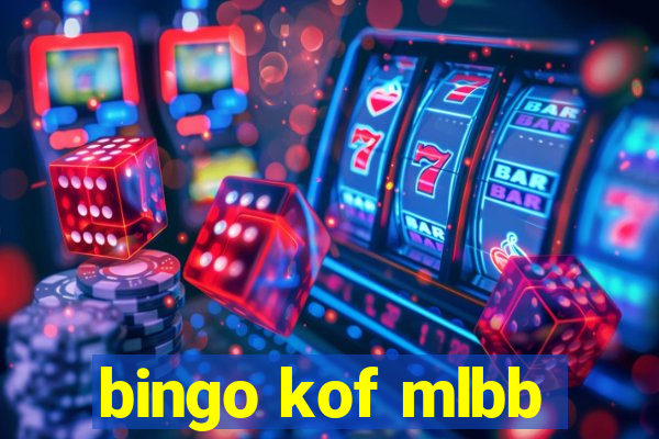 bingo kof mlbb