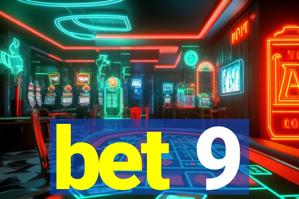 bet 9