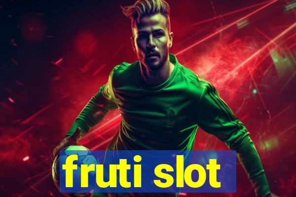 fruti slot