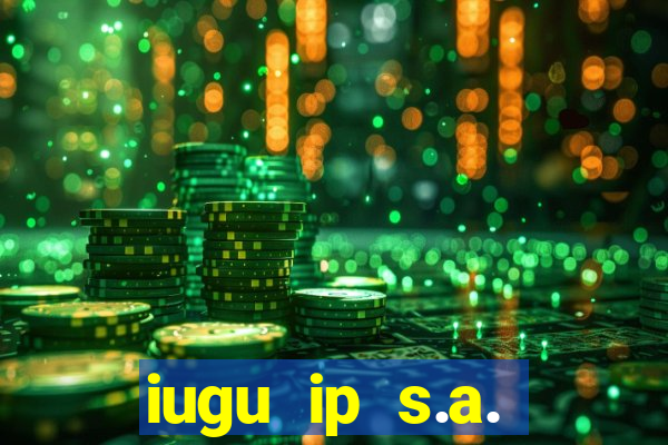 iugu ip s.a. plataforma de jogos