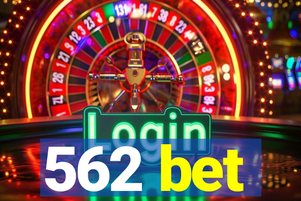 562 bet