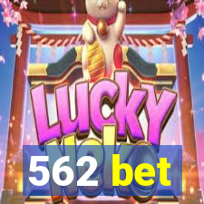 562 bet