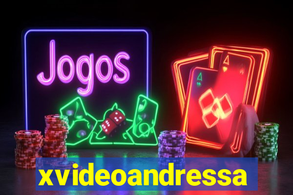 xvideoandressa