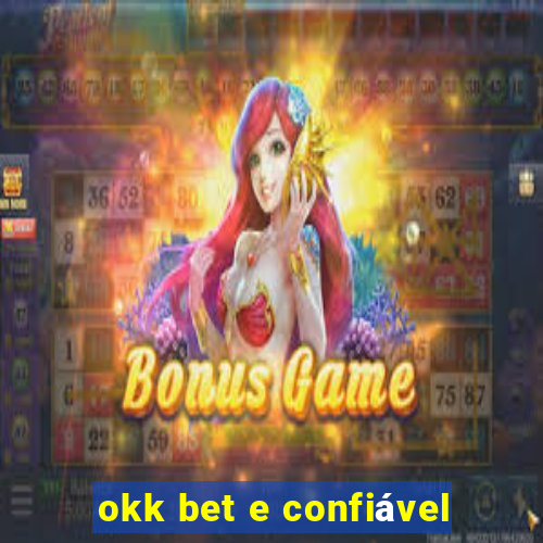 okk bet e confiável