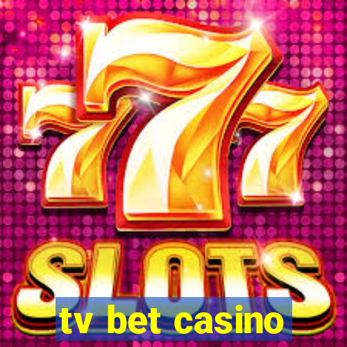 tv bet casino