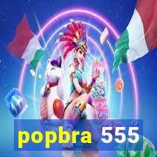 popbra 555