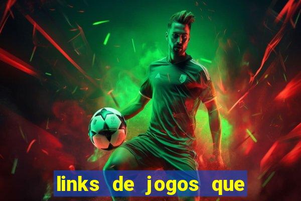 links de jogos que pagam dinheiro de verdade