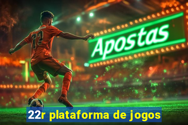 22r plataforma de jogos