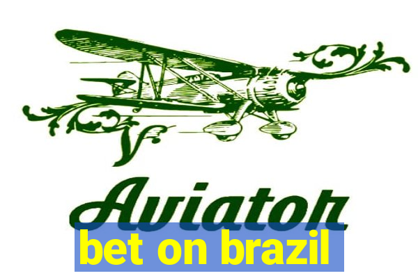 bet on brazil