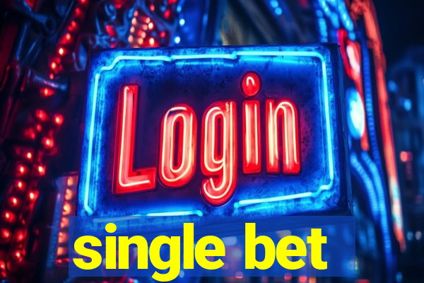 single bet