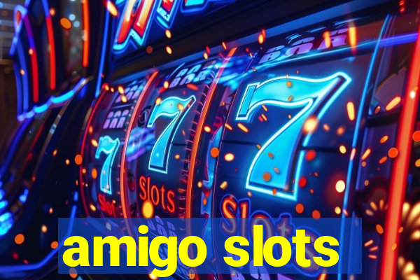 amigo slots