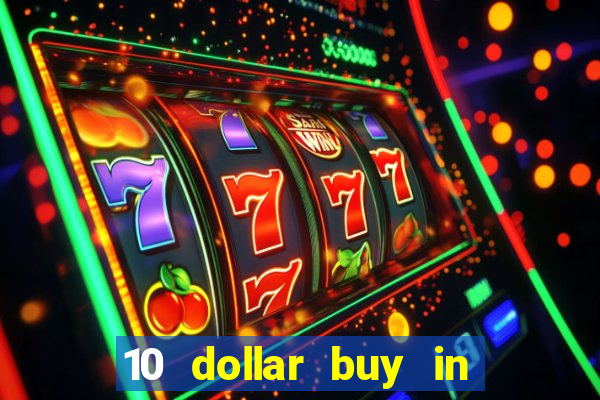 10 dollar buy in online casino